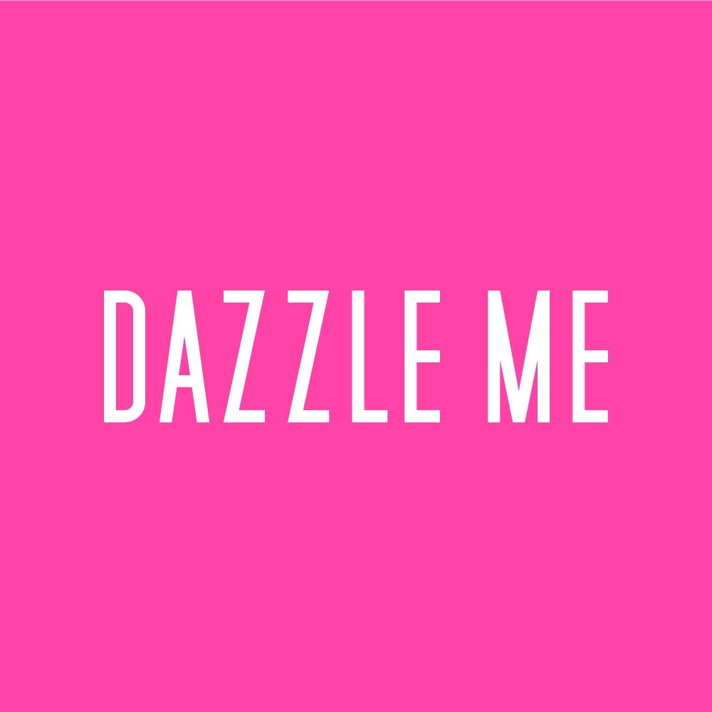 DAZZLE ME